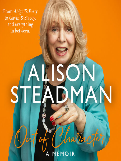 Title details for Out of Character by Alison Steadman - Available